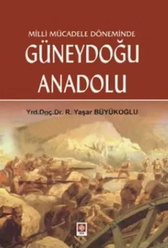 Milli Mücadele Döneminde Güneydoğu Anadolu; 30 Ekim 1918 - 20 Ekim 1921