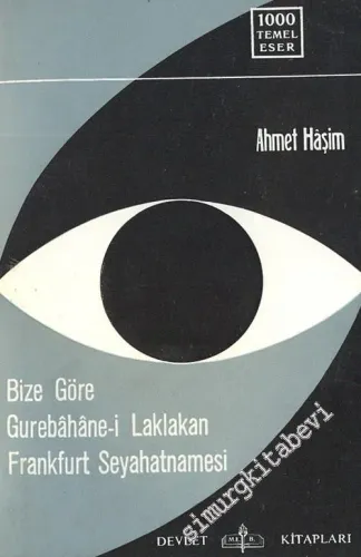 Bize Göre / Gurabahane-i Laklakan / Frankfurt Seyahatnamesi -