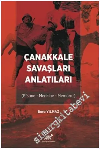 Çanakkale Savaşları Anlatıları : Efsane Menkıbe Memorat -         2022