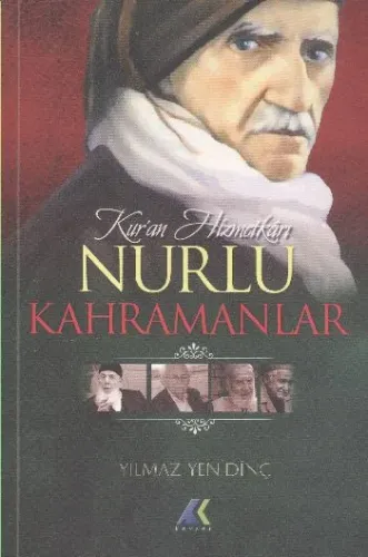 Kuran Hizmetkarı Nurlu Kahramanlar