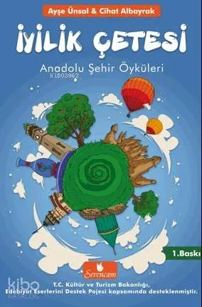 İyilik Çetesi; Anadolu Şehir Öyküleri