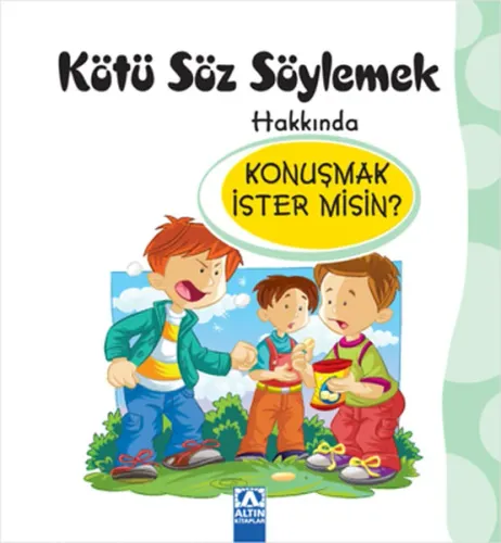 Konuşmak İstermisin Kötü Söz Söylemek Hakkında