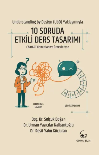 Understanding by Design (UbD) Yaklaşımıyla 10 Soruda Etkili Ders Tasarımı