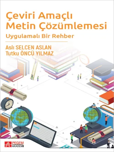 Çeviri Amaçlı Metin Çözümlemesi Uygulamalı Bir Rehber