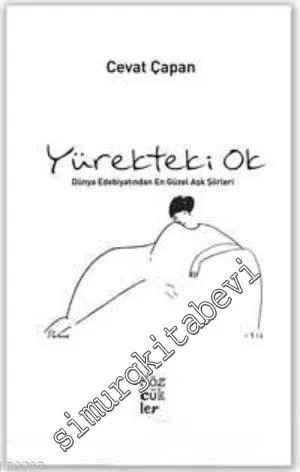 Yürekteki Ok: Dünyanın En Güzel Aşk Şiirleri  -