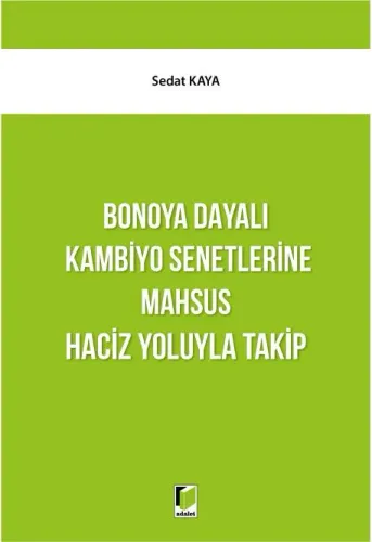 Bonoya Dayalı Kambiyo Senetlerine Mahsus Haciz Yoluyla Takip