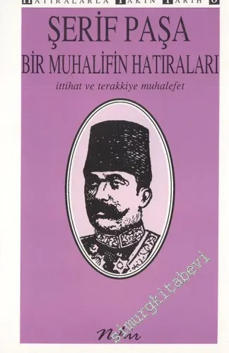Bir Muhalifin Hatıraları: İttihat ve Terakkiye Muhalefet -        1990