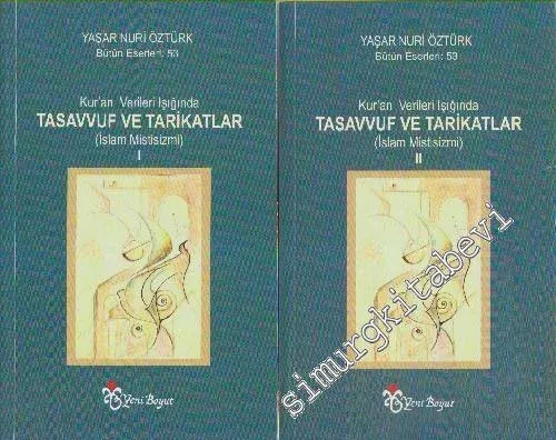 Kur'an Verileri Işığında Tasavvuf ve Tarikatlar: İslâm Mistisizmi 2 Cilt -