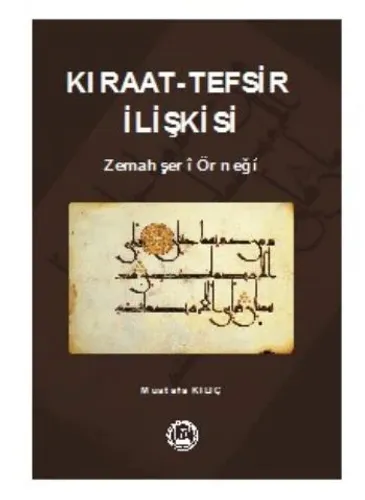 Kıraat-Tefsir İlişkisi  Zemahşeri Örneği