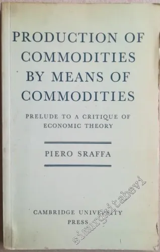 Production of Commodities by Means of Commodities : Prelude to a Critique of Economic Theory -