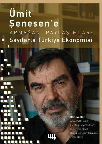 Ümit Şenesen e Armağan Paylaşımlar Sayılarla Türkiye Ekonomisi