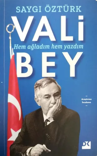 Vali Bey Hem Ağladım Hem Yazdım