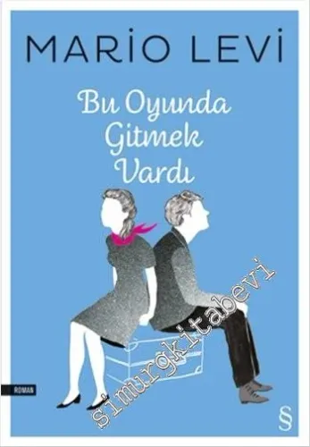 Bu Oyunda Gitmek Vardı: Oyun, Roman, Komedi - Üç Perde