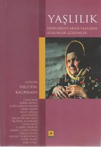 Yaşlılık; Disiplinler Arası Yaklaşım, Sorunlar, Çözümler