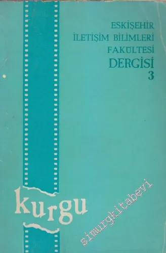 Kurgu - Eskişehir İletişim Bilimleri Fakültesi Dergisi  - Sayı: 3      Ekim