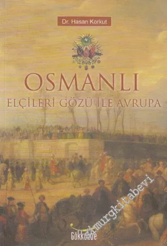 Osmanlı Elçileri Gözü ile Avrupa -         2018