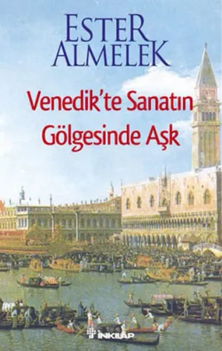 Venedikte Sanatın Gölgesinde Aşk