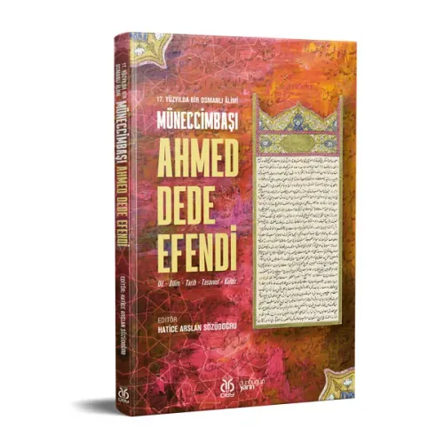 Müneccimbaşı Ahmed Dede Efendi خديجة أرسلان سوزي طوغري / Hatice Arslan Müneccimbaşı Ahmed Dede Efendi خديجة أرسلان سوزي طوغري / Hatice Arslan