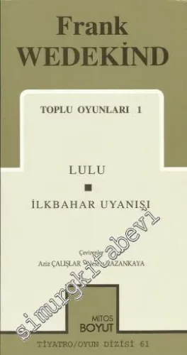 Toplu Oyunları 1: Lulu / İlkbahar Uyanışı -        1997