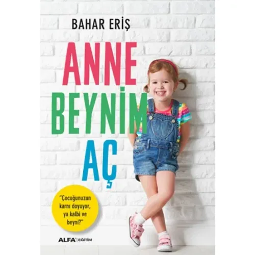 Anne Beynim Aç - Bahar Eriş