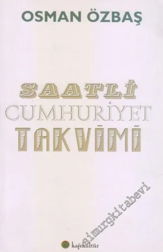Saatli Cumhuriyet Takvimi İMZALI -        2015