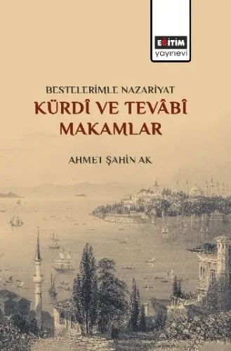 Bestelerimle Nazariyat Kürdi ve Tevabi Makamlar