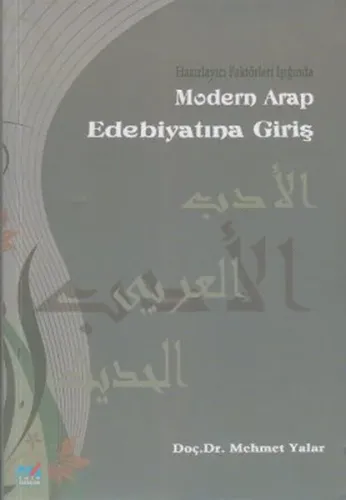 Modern Arap Edebiyatına Giriş; Hazırlayıcı Faktörleri Işığında