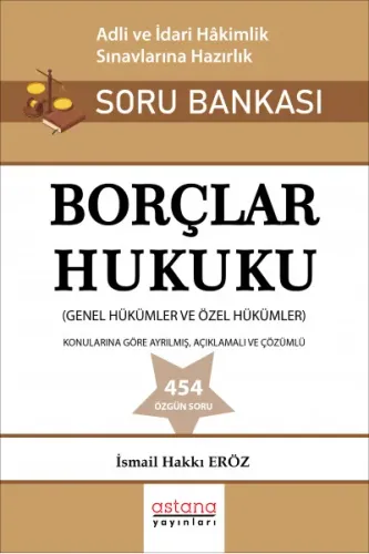 Borçlar Hukuku Genel Hükümler ve Özel Hükümler Adli ve İdari Hakimlik Sınavı Soru Bankası