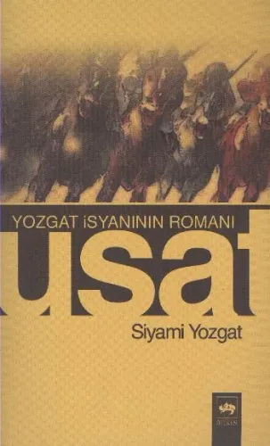 Usat Yozgat İsyanının Romanı