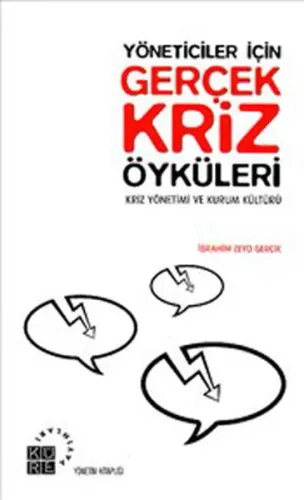 Yöneticiler İçin| Gerçek Kriz Öyküleri; Kriz Yönetimi ve Kültür