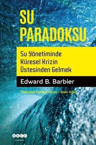 Su Paradoksu; Su Yönetiminde Küresel Krizin Üstesinden Gelmek