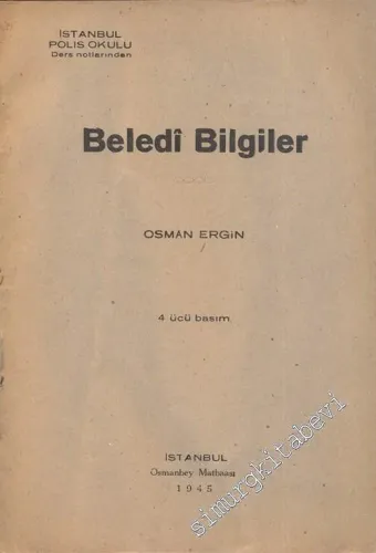 Beledi Bilgiler: İstanbul Polis Okulu Ders Notlarından -        1945