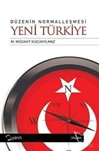 Düzenin Normalleşmesi Yeni Türkiye