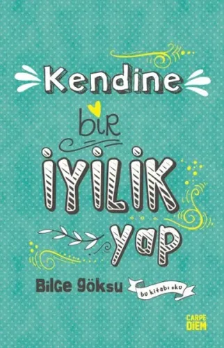 Kendine Bir İyilik Yap