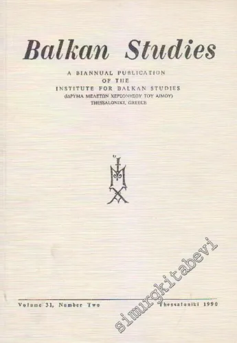 Balkan Studies: A Biannual Publication of the Institute for Balkan Studies - Vol: 31 - Number Two      Thessaloniki