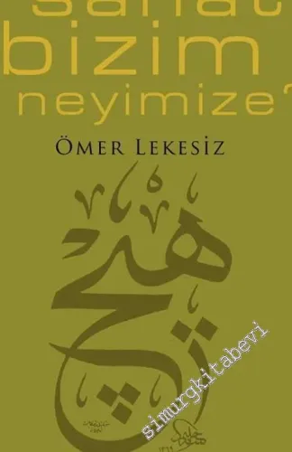 Sanat Bizim Neyimize ? -