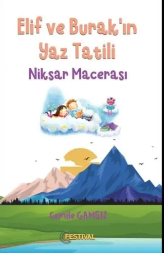 Elif Ve Burak’ın Yaz Tatili “Niksar Macerası”
