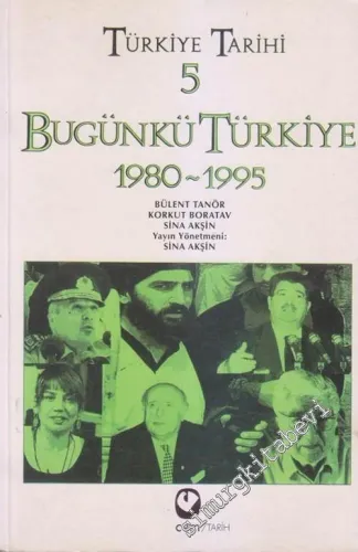 Türkiye Tarihi 5: Bugünkü Türkiye: 1980 - 2003 -
