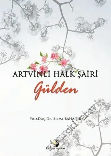 Artvinli Halk Şairi Gülden - 2016
