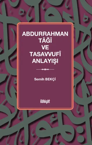 Abdurrahman Tâğî ve Tasavvufî Anlayışı