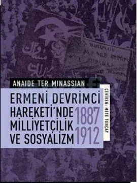 Ermeni Devrimci Hareketinde Milliyetçilik ve Sosyalizm (1877-1912)