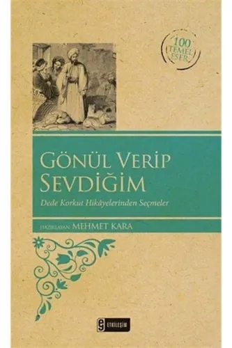 Gönül Verip Sevdiğim (Kenar Boyalı) 100 Temel Eser