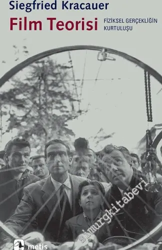 Film Teorisi: Fiziksel Gerçekliğin Kurtuluşu - 2015