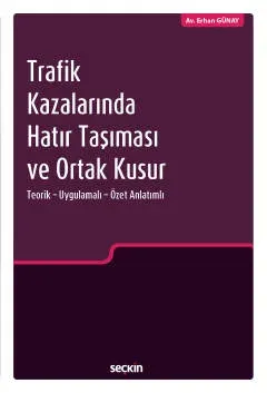 Trafik Kazalarında Hatır Taşıması ve Ortak Kusur