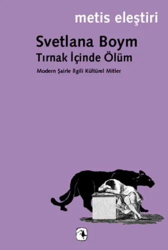 Tırnak İçinde Ölüm; Modern Şairle İlgili Kültürel Mitler