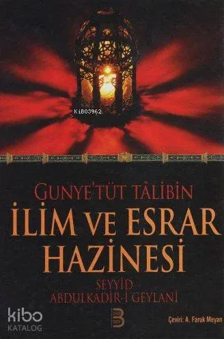 Gunye'tüt Tâlibîn İlim ve Esrar Hazinesi