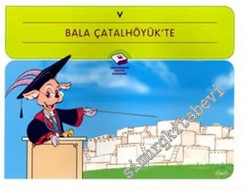 Bala Çatalhöyük'te -        2003