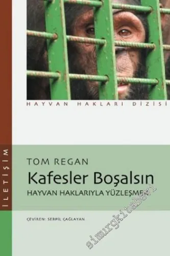 Kafesler Boşalsın: Hayvan Haklarıyla Yüzleşmek  -