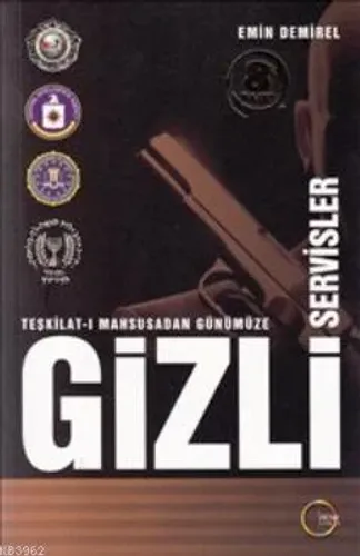 Teşkilat-ı Mahsusa'dan Günümüze Gizli Servisler