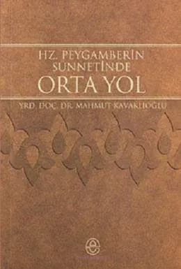 Hz. Peygamberin Sünnetinde Orta Yol